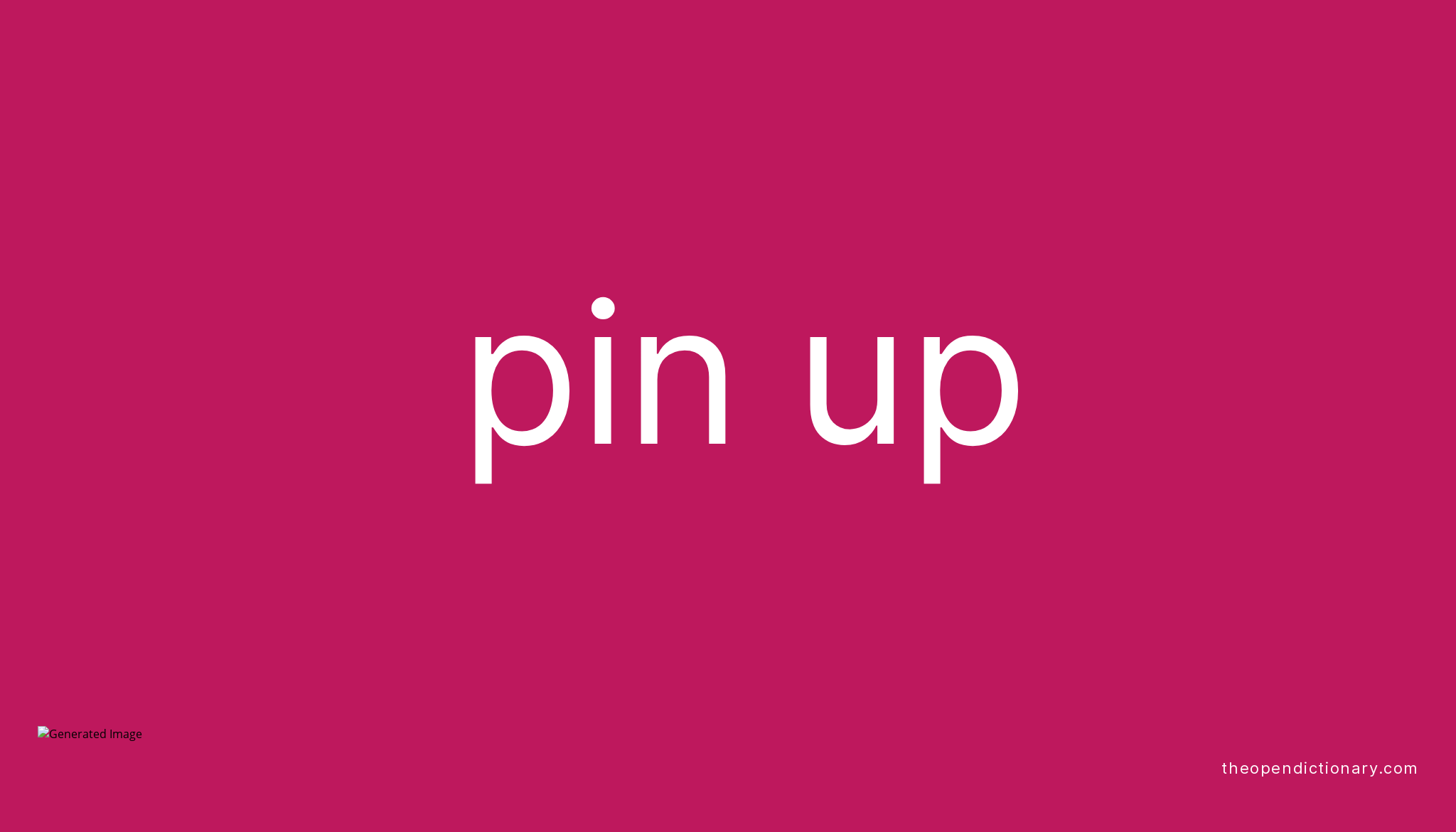 PIN UP Phrasal Verb PIN UP Definition Meaning And Example